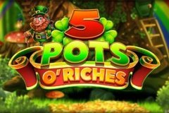 5 Pots O' Riches